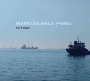 Maintenance hums - Ian Power